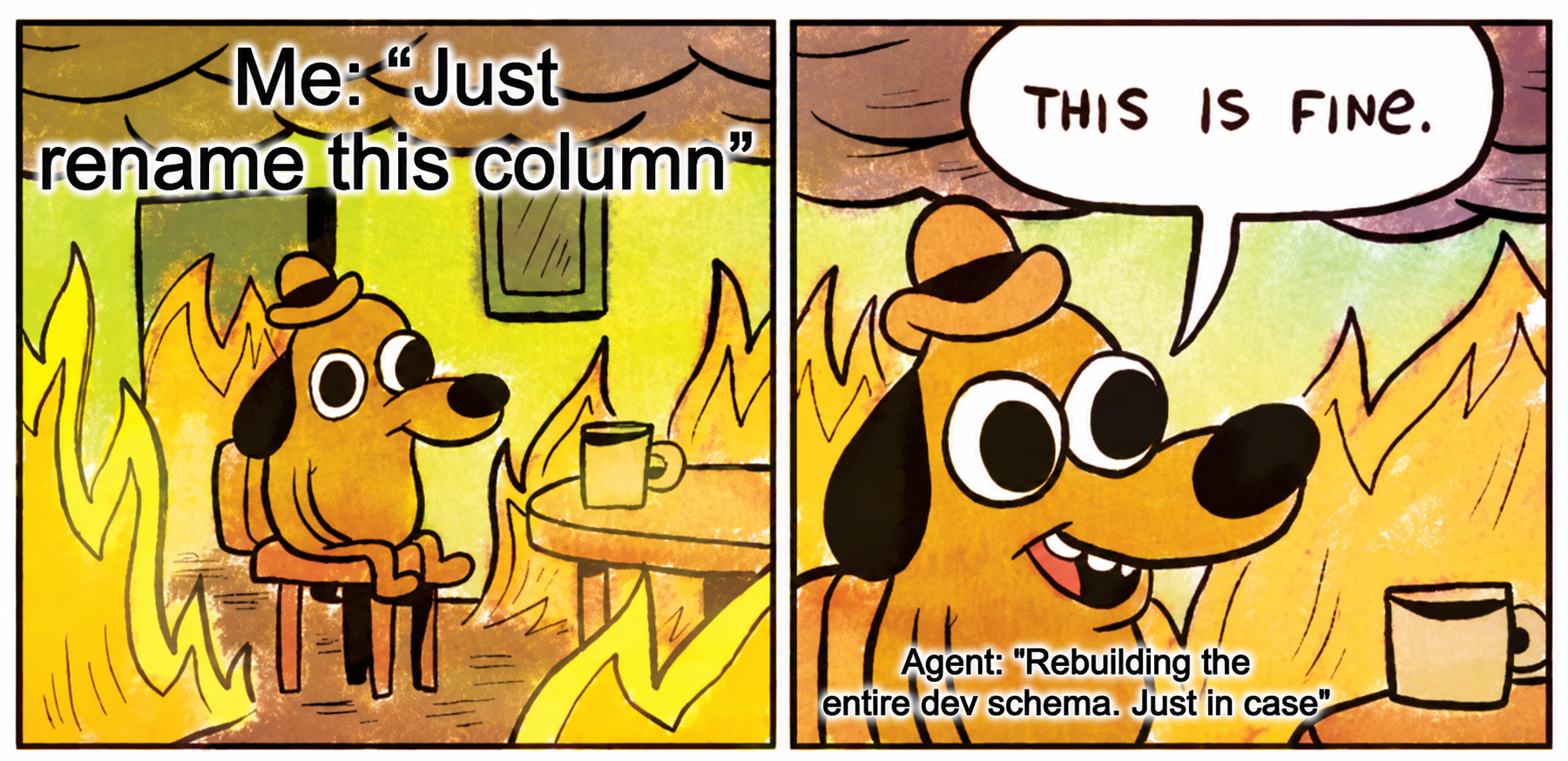 An agent rebuilds the entire dev schema after being asked to rename one column 🥲