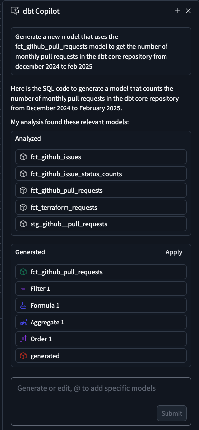 Enter a prompt in the dbt Copilot prompt box to build models using natural language Enter a prompt in the dbt Copilot prompt box to build models using natural language